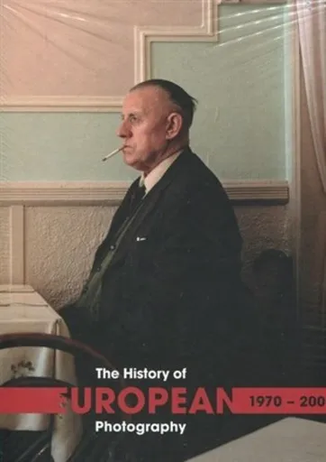 The History of European Photography 1970-2000 (A-I+I-U) - Václav Macek