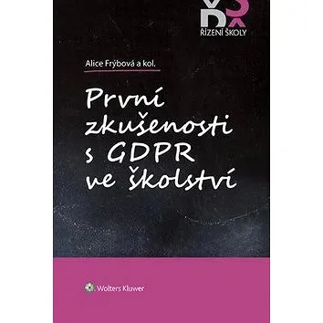 První zkušenosti s GDPR ve školství (978-80-7598-600-9)
