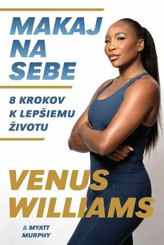Makaj na sebe - Venus Williams, Myatt Murphy