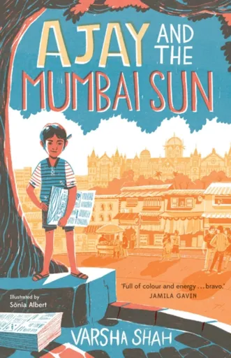 Ajay and the Mumbai Sun - Varsha Shah