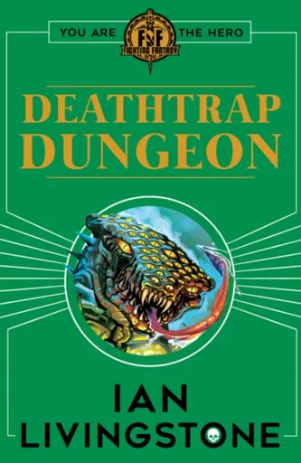 Fighting Fantasy : Deathtrap Dungeon - Ian Livingstone