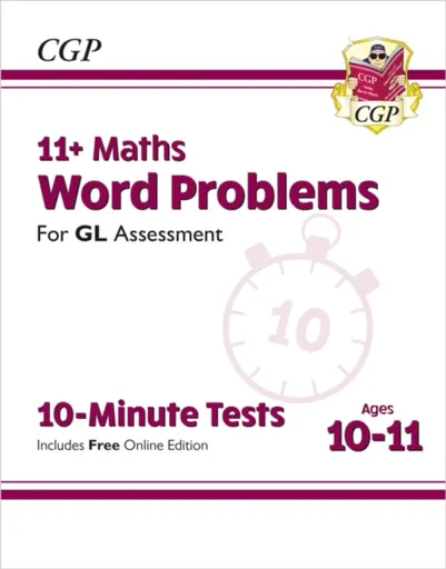 11+ GL 10-Minute Tests: Maths Word Problems - Ages 10-11 Book 1 (with Online Edition) - CGP Books