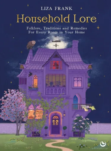 Household Lore - Liza Frank