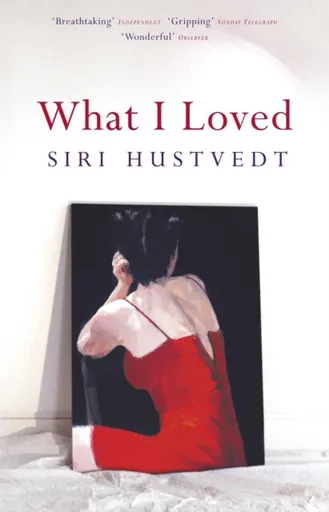 What I Loved - Siri Hustvedtová