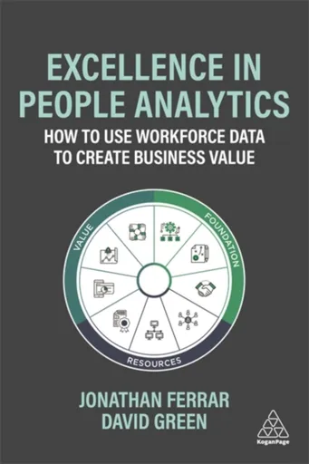Excellence in People Analytics - David Green, Jonathan Ferrar