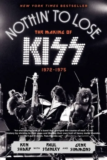 Nothin' to Lose - Paul Stanley, Ken Sharp, Mr. Gene Simmons