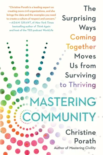 Mastering Community - Christine Porath