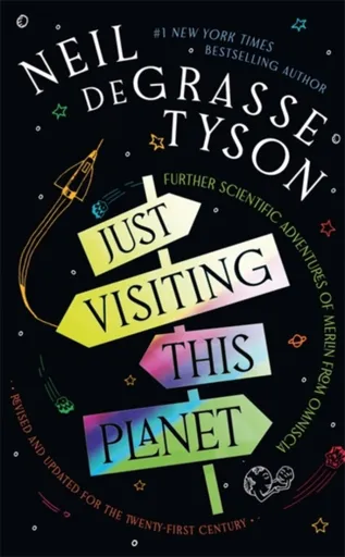 Just Visiting This Planet - Neil deGrasse Tyson