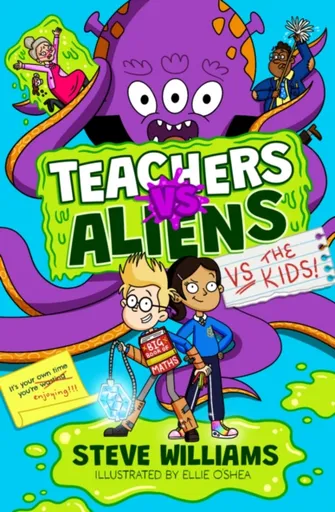 Teachers vs Aliens vs the Kids! - Steve Williams