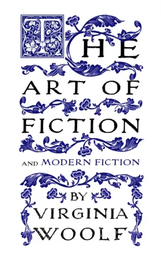 The Art of Fiction - Virginia Woolfová
