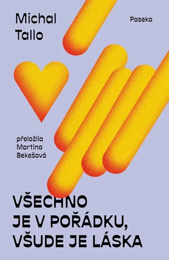 Všechno je v pořádku, všude je láska - Tallo Michal