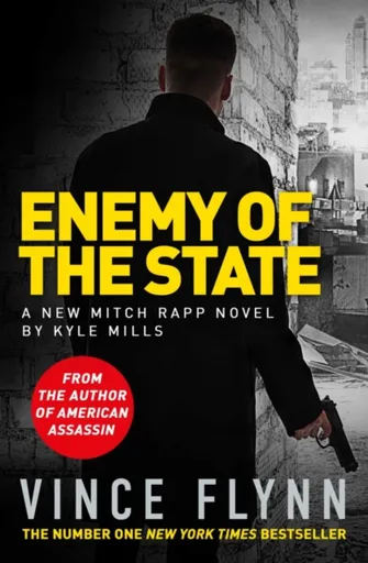 Enemy of the State - Vince Flynn, Kyle Mills