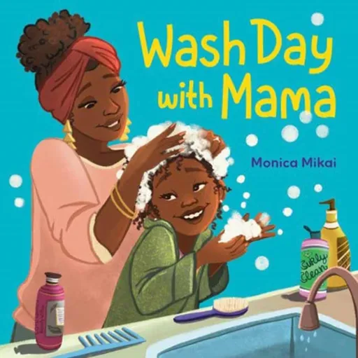 Wash Day with Mama - Monica Mikai