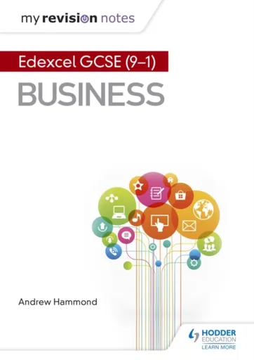 My Revision Notes: Pearson Edexcel GCSE (9-1) Business - Andrew Hammond