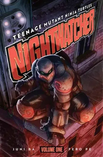 Teenage Mutant Ninja Turtles: Nightwatcher - Fero Pe, Juni Ba