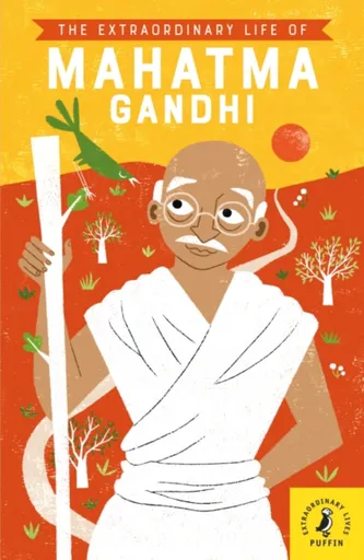The Extraordinary Life of Mahatma Gandhi - Soundar Chitra