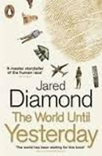 The World Until Yesterday - Jared Diamond