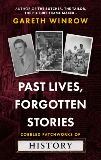 Past Lives, Forgotten Stories - Gareth Winrow