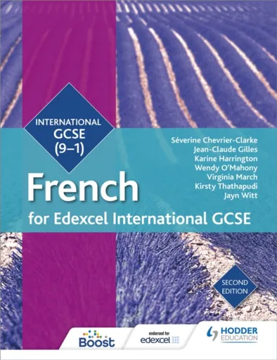 Edexcel International GCSE French Student Book Second Edition - Chevrier-Clarke Séverine, Wendy O'Mahony, Virginia March, Jean-Claude Gilles, Mariela