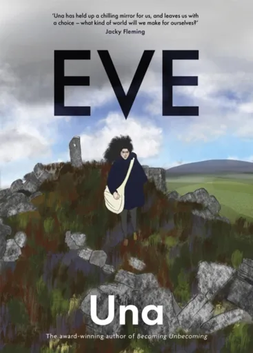 Eve: the new graphic novel from the award-winning author of Becoming Unbecoming - Una