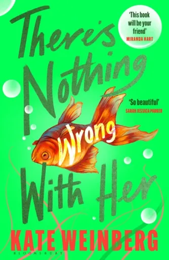 Thereâ€™s Nothing Wrong With Her - Weinberg Kate