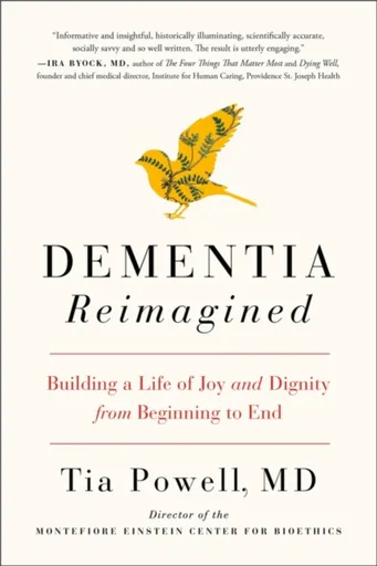 Dementia Reimagined - Tia Powell