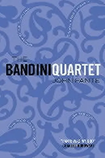 The Bandini Quartet - John Fante