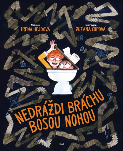 Nedráždi bráchu bosou nohou - Irena Hejdová, Zuzana Čupová