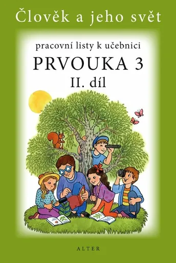 Pracovní listy k učebnici Prvouka 3, 2. díl - Hana Staudková, Lenka Bradáčová