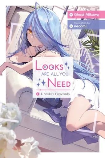 Looks Are All You Need, Vol. 1 - Ghost Mikawa, Evie Lund, Necomi Necomi