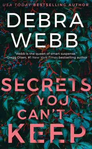 Secrets You Can't Keep - Debra Webbová