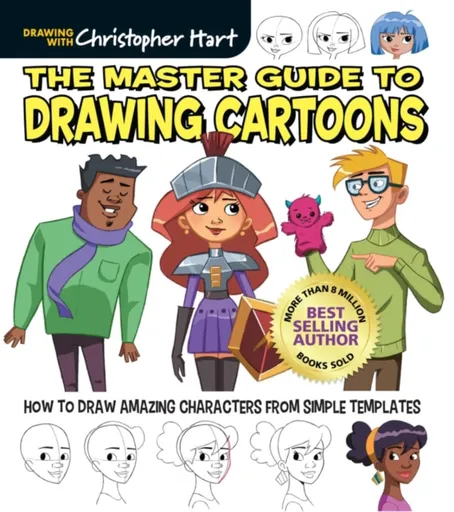 The Master Guide to Drawing Cartoons - Christopher Hart