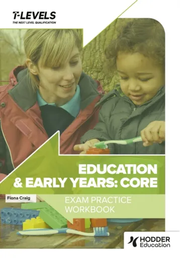 Education and Early Years T Level Exam Practice Workbook - Fiona Craig