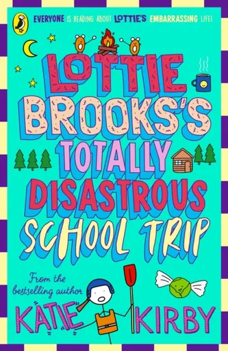 Lottie Brooks's Totally Disastrous School-Trip - Katie Kirbyová