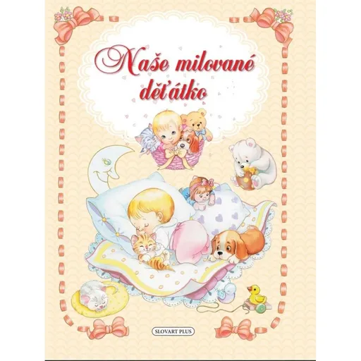 Slovart Naše milované děťátko