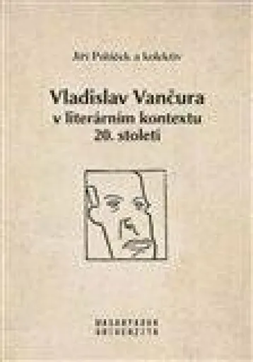 Vladislav Vančura v literárním kontextu 20. století - Jiří Poláček