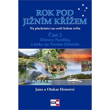 Rok pod Jižním křížem: Na plachetnici kolem světa,část 2 (978-80-86912-75-2)