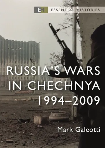Russiaâ€™s Wars in Chechnya - Mark Galeotti