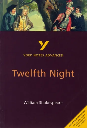 Twelfth Night (York Notes Advanced) English Literature Study Guide - for 2026, 2027 exams - Emma Smith