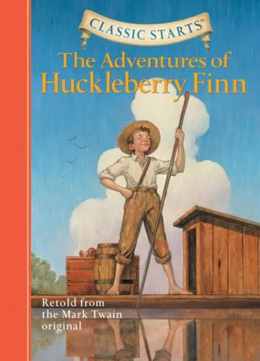 Classic StartsÂ®: The Adventures of Huckleberry Finn - Mark Twain