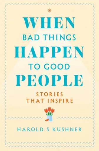 When Bad Things Happen to Good People - Harold Kushner