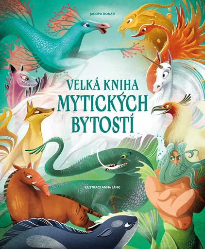 Velká kniha mytických bytostí (poškozená) - Jacopo Donati