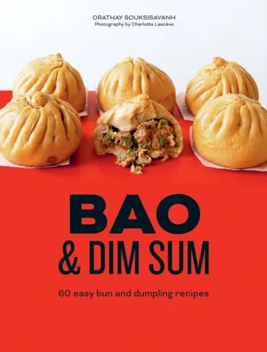 Bao & Dim Sum - Orathay Souksisavanh