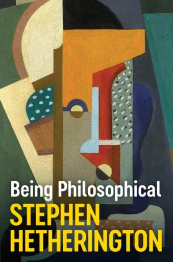 Being Philosophical - Stephen  Hetherington