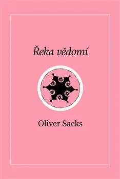 Řeka vědomí - Oliver Sacks