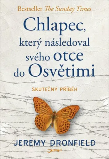 Chlapec, který následoval svého otce do Osvětimi - Jeremy Dronfield