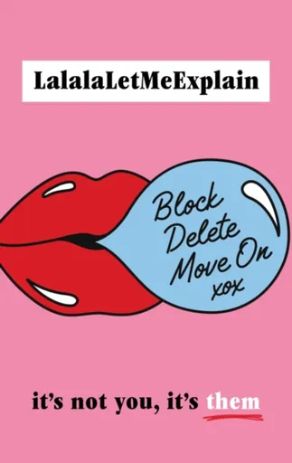Block, Delete, Move On - LalalaLetMeExplain