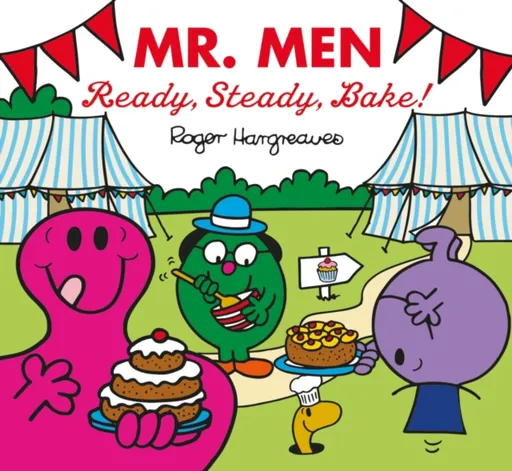 Mr. Men: Ready, Steady, Bake! - Adam Hargreaves