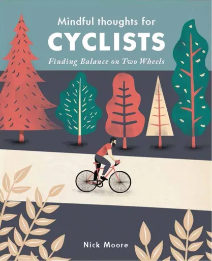 Mindful Thoughts for Cyclists - Nick Moore