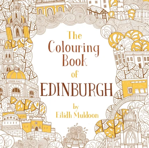 The Colouring Book of Edinburgh - Eilidh Muldoon